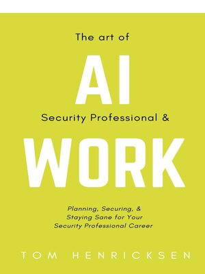 cover image of The Art of AI Security Professional & Work